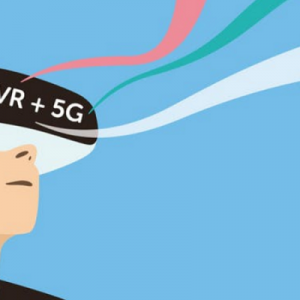 5G+VR，智能网络助力数字生活